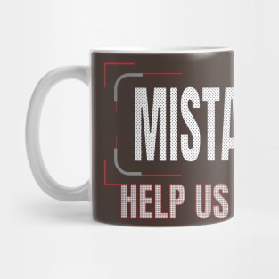 Mistakes help us grow Mug